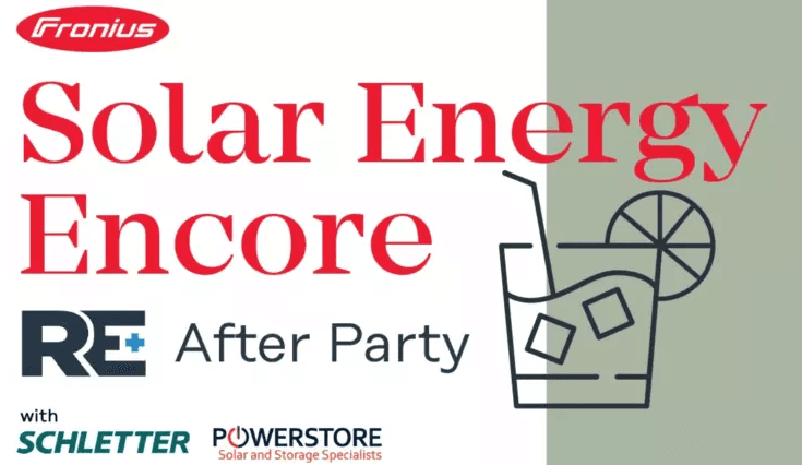 Advertisement for a "Solar Energy Encore RE+ After Party" sponsored by Fronius, Schletter, and Powerstore featuring a graphic of a drink with ice cubes.