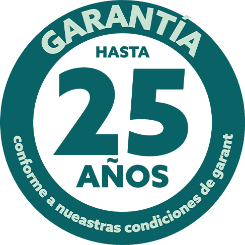 Circular logo with text "GARANTÍA HASTA 25 AÑOS conforme a nuestras condiciones de garant." indicating a product warranty of up to 25 years.