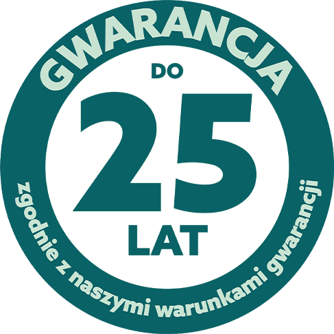 Circular green and white badge displaying the text "GWARANCJA DO 25 LAT zgodnie z naszymi warunkami gwarancji," indicating a warranty of up to 25 years according to their conditions.